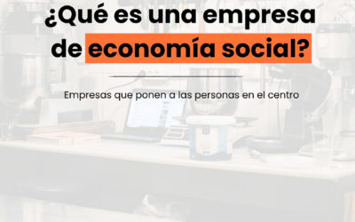 Economía social: poner a las personas en el centro también es hacer empresa